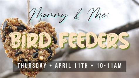 Mommy & Me: Bird Feeders!, CrashWorks STEAM studio & Makerspace ...