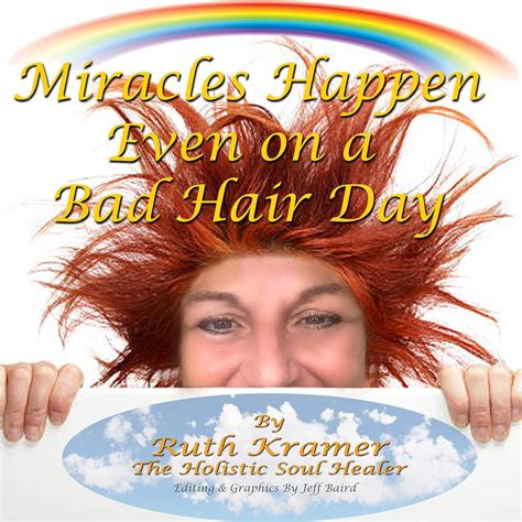 Miracles Happen Even on a Bad Hair Day eBook : Kramer, Ruth, Baird ...