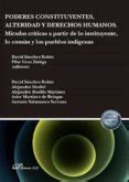 PODERES CONSTITUYENTES, ALTERIDAD Y DERECHOS HUMANOS. MIRADAS CRÍTICAS ...