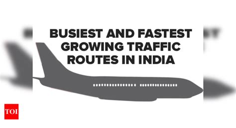 Infographic: Busiest and fastest growing traffic routes in India - The ...