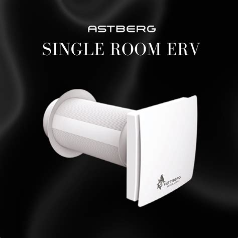 ASTBERG SINGLE ROOM ERV/HRV FRESHAIR VENTILATION SYSTEM – Astberg ...