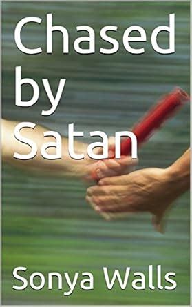 Chased by Satan eBook : Walls, Sonya: Amazon.in: Kindle Store
