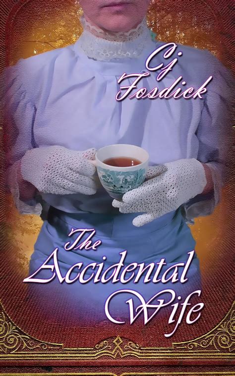 The Accidental Wife: Book 1 of the Accidental Series eBook : Fosdick ...