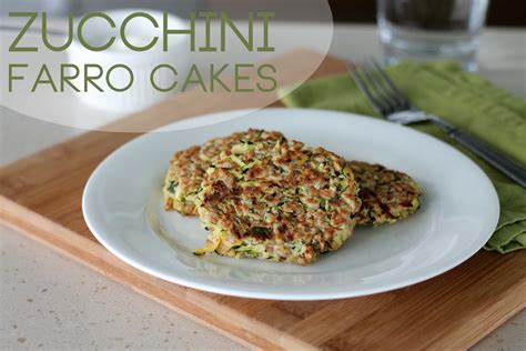 Zucchini Farro Cakes