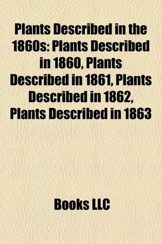 Plants Described in the 1860s: Plants Described in 1860, Plants ...