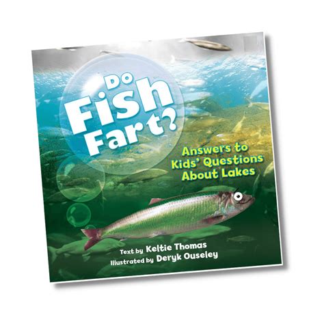 Do Fish Fart? Enormous Questions About Freshwater Life