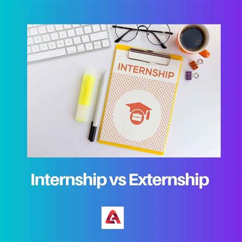 Internship vs Externship: Difference and Comparison