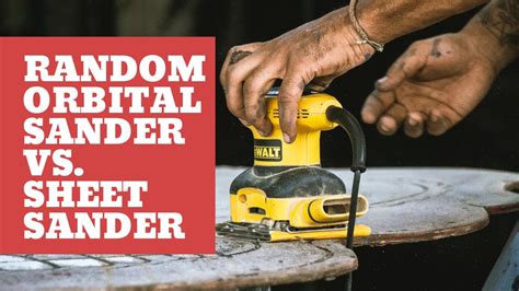 Random Orbital Sander vs. Sheet Sander - Which is Right For Your Job ...