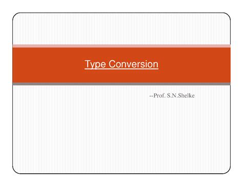 2.2 Type Casting - Comp - Prof. S.N Type Conversion - Prof. S.N Type ...