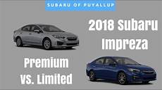 Subaru Premium Vs Limited by 2018 Subaru Impreza Comparison Premium Vs Limited Subaru Premium Vs Limited