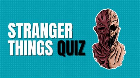 Stranger Things Answer Questions 的图像结果
