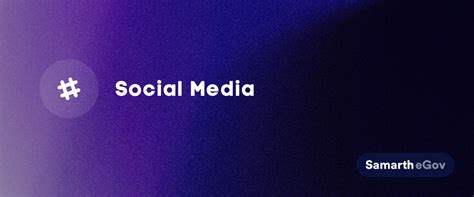 Social Media - Samarth eGov