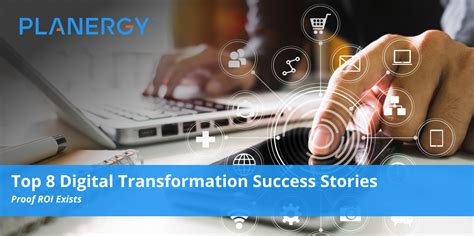 Top 8 Digital Transformation Success Stories | Planergy Software