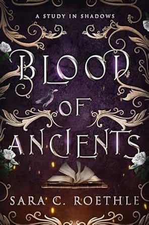 Blood of Ancients (A Study in Shadows Book 4) eBook : Roethle, Sara C ...