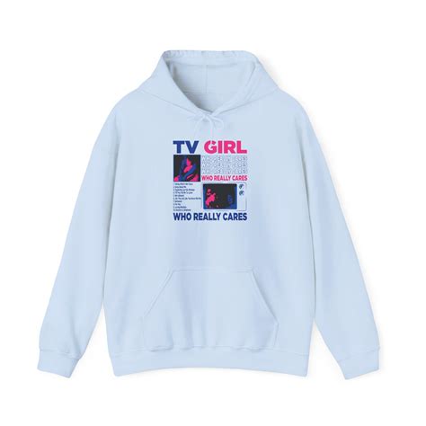 TV Girl Who Really Cares Hoodie, TV Girl Artist Hoodie, Tv Girl Merch ...