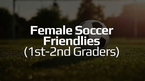 Female Soccer Friendlies Program (1st-2nd Grade), Austin Park ...