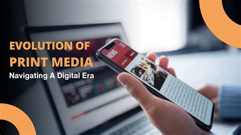 The Evolution of Print Media: Navigating A Digital Era