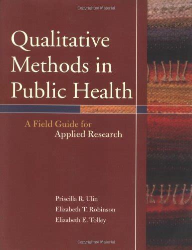 Buy By Priscilla R. Ulin - Qualitative Methods in Public : A Field ...
