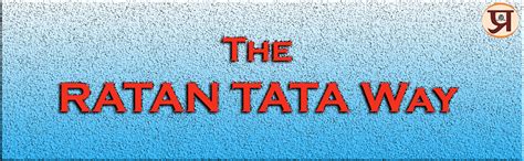 The Ratan Tata Way | Complete Biography & Success Secrets | Business ...