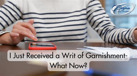I Just Received a Writ of Garnishment - What Now? | O'Bryan Law