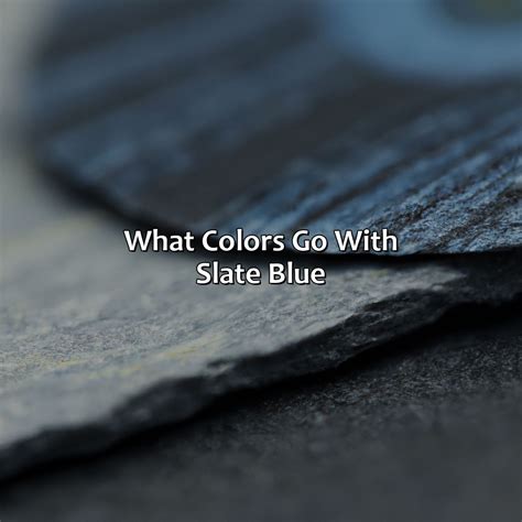 What Colors Go With Slate Blue - colorscombo.com