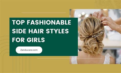 Top 15 Fashionable Side Hair Style Ideas for Girls to Try