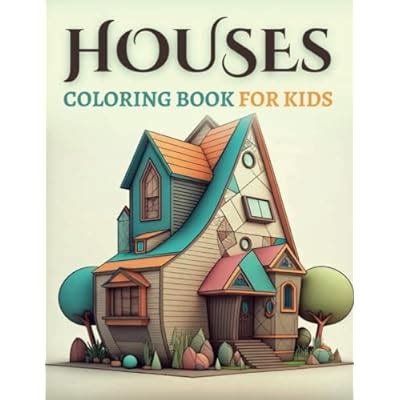 Houses Coloring Book for Kids: A Cool Coloring Book | Ubuy India
