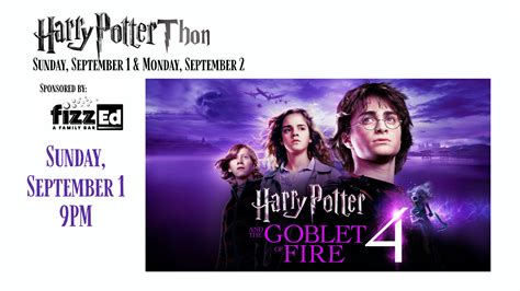 Potter-thon sponsored by Fizz Ed presents "Harry Potter and the Goblet ...