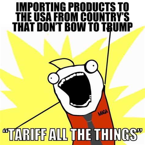 Trump Tariff Meme Dump: 20 LOLs About The Latest US Tariffs