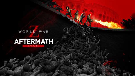 World War Z Aftermath Upgrade - Epic Games Store