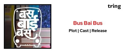 Bus Bai Bus - Cast, Plot, Review, etc