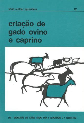 Buy Criacao de Gado Ovino E Caprino (Serie Melhor Agricultura) (Série ...