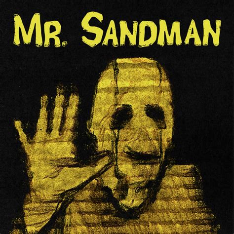Mr. Sandman by JonahCampbellRocks04 on DeviantArt