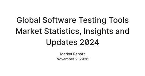 Global Software Testing Tools Market Statistics, Insights and Updates ...