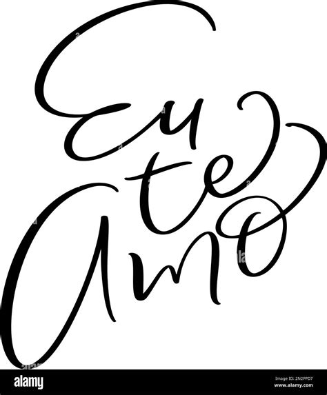 I love you on Portuguese Eu te Amo. Black vector calligraphy lettering ...