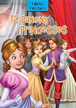 Buy 12 Dancing Princesses Book Online at Low Prices in India | 12 ...