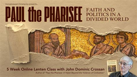 Paul the Pharisee - Dr. John Dominic Crossan and Dr. Tripp Fuller