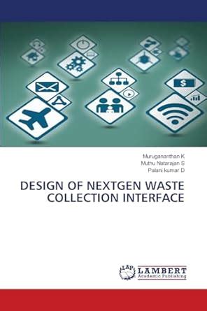 Buy Design of Nextgen Waste Collection Interface Book Online at Low ...