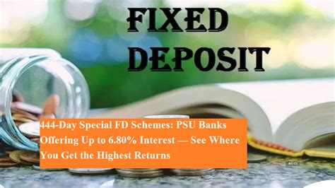 444-Day Special FD Schemes: PSU Banks Offering Up to 6.80% Interest ...