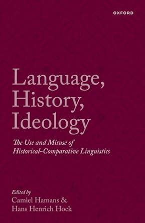Buy Language, History, Ideology: The Use and Misuse of Historical ...