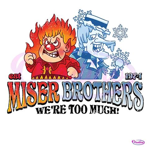 Miser Brothers We Are Too Much Est 1974 Christmas Movie Png - Free Download