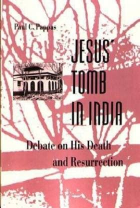 Jesus' Tomb in India: Buy Jesus' Tomb in India by Pappas Paul ...