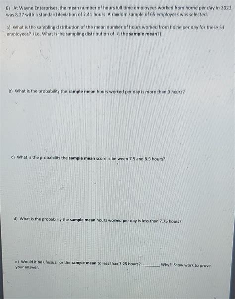 Solved 6) At Wayne Enterprises, the mean number of hours | Chegg.com