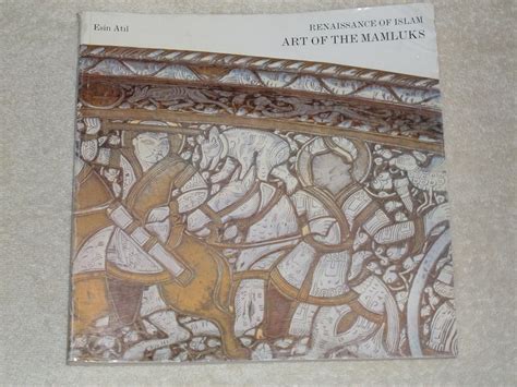 Buy Renaissance of Islam: Art of the Mamelukes Book Online at Low ...