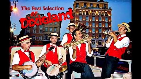 Dixieland Selection - Classic Jazz Compilation - The Most Beautiful ...