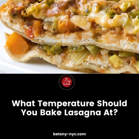 What Temperature Should You Bake Lasagna At? - Betony