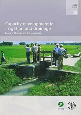 Buy Capacity Development in Irrigation and Drainage,Issues,Challenges ...