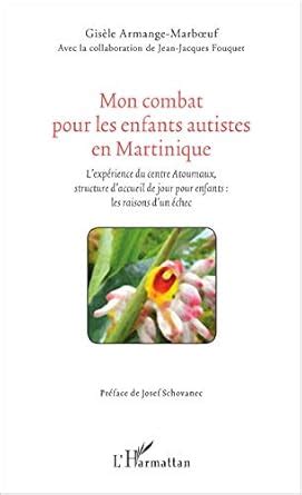 Mon combat pour les enfants autistes en martinique - l'expérience du ...