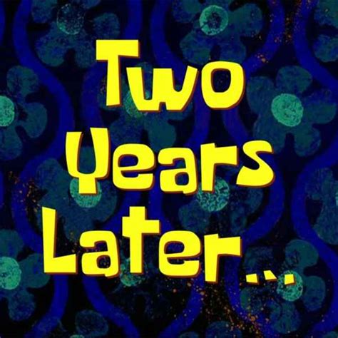 Years Later Spongebob