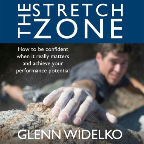 The Stretch Zone: How to Be Confident When It Really Matters and ...